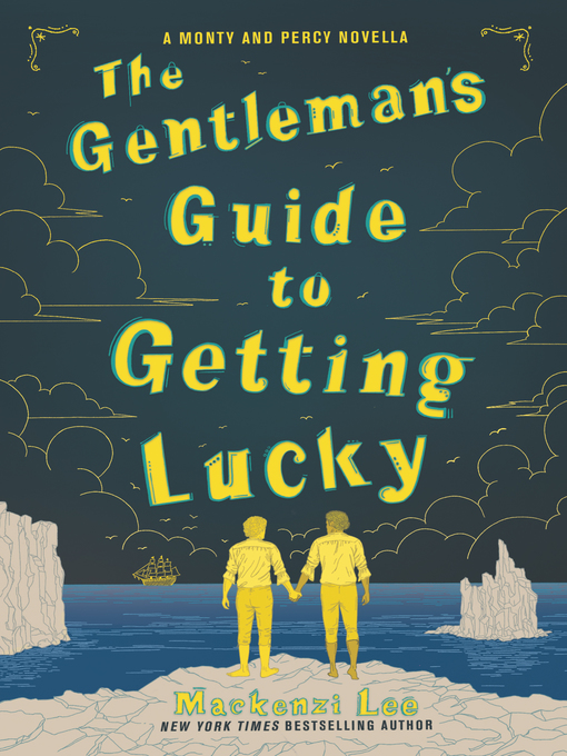 Title details for The Gentleman's Guide to Getting Lucky by Mackenzi Lee - Available